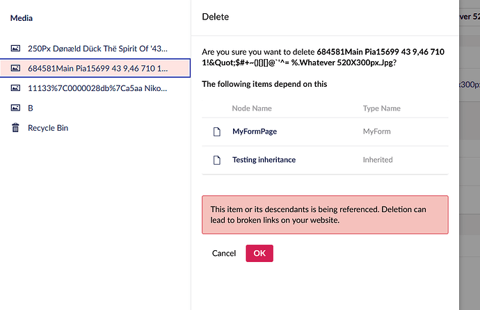 A deletion confirmation window warns the user that deleting the selected media file, "684581Main Pia15699 43 9,46 710 1!&Quot;$#+~(){}[]@^'^= %.Whatever 520X300px.Jpg," could lead to broken links on their website because "MyFormPage" and "Testing Inheritance" depend on it. (Captioned by AI)