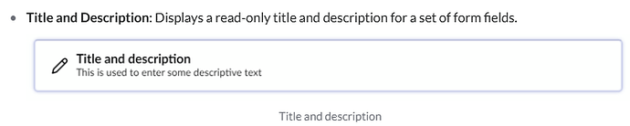 The image shows a "Title and description" field with a light blue border, containing a pencil icon, the text "Title and description" in bold, and the text "This is used to enter some descriptive text" below. (Captioned by AI)