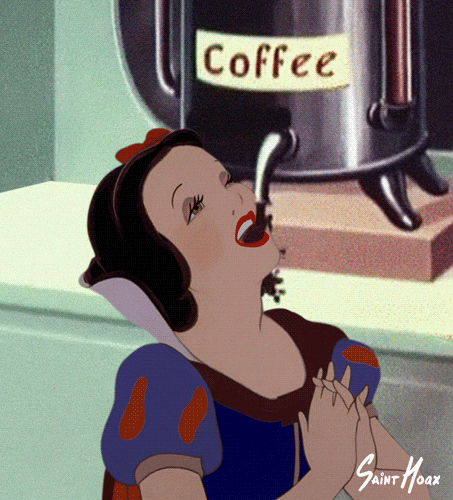 Snow White drinking endless Coffee